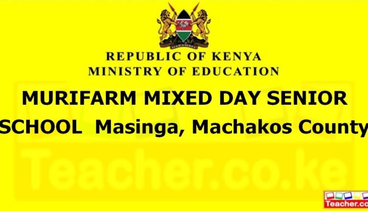 Murifarm Mixed Day Senior School - Machakos