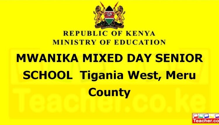 Mwanika Mixed Day Senior School - Meru