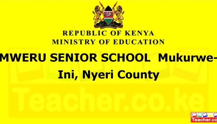 Mweru Senior School - Nyeri