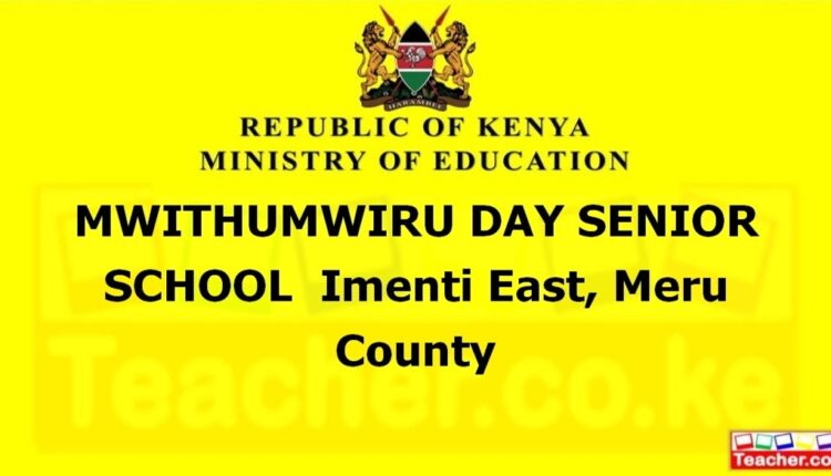Mwithumwiru Day Senior School - Meru