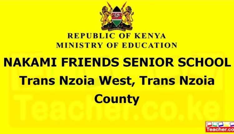 Nakami Friends Senior School - Trans Nzoia