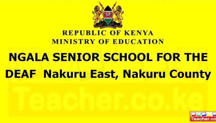 Ngala Senior School For The Deaf - Nakuru