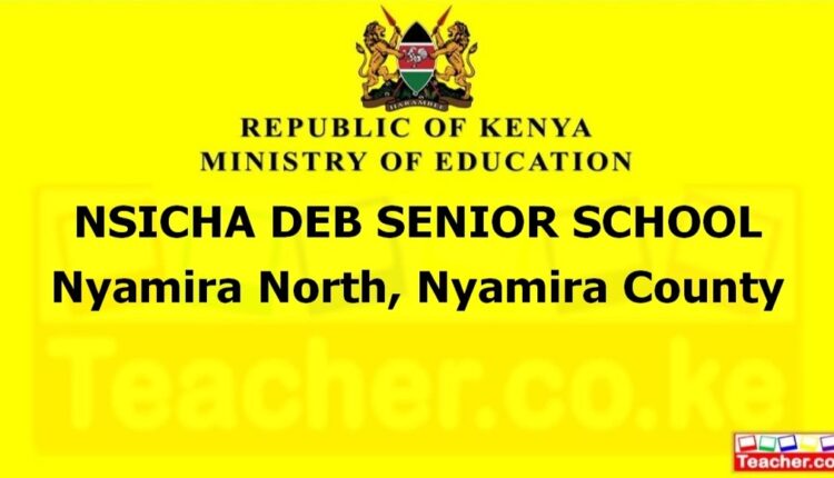 Nsicha Deb Senior School - Nyamira