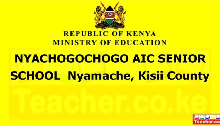 Nyachogochogo Aic Senior School - Kisii