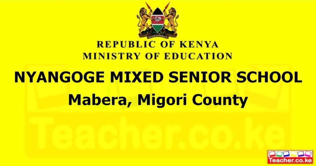 Nyangoge Mixed Senior School - Migori - Teacher.co.ke
