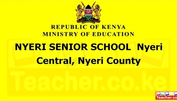 Nyeri Senior School - Nyeri