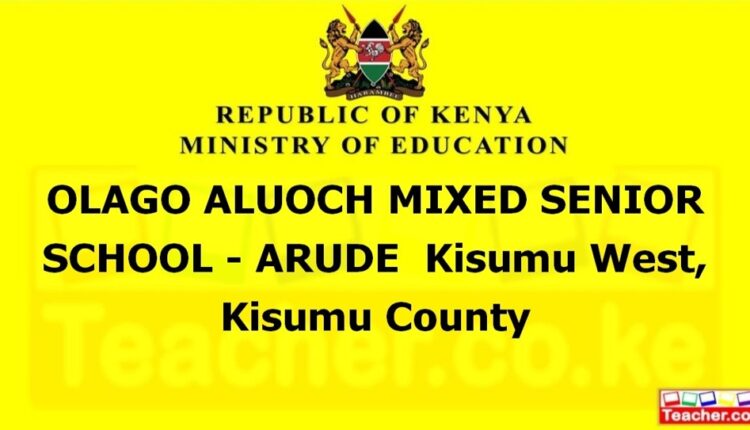 Olago Aluoch Mixed Senior School - Arude - Kisumu