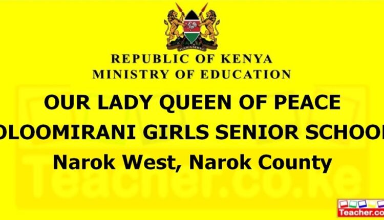 Our Lady Queen Of Peace Oloomirani Girls Senior School - Narok