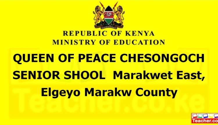 Queen Of Peace Chesongoch Senior Shool - Elgeyo Marakw