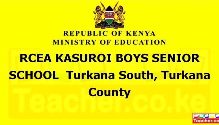 Rcea Kasuroi Boys Senior School - Turkana