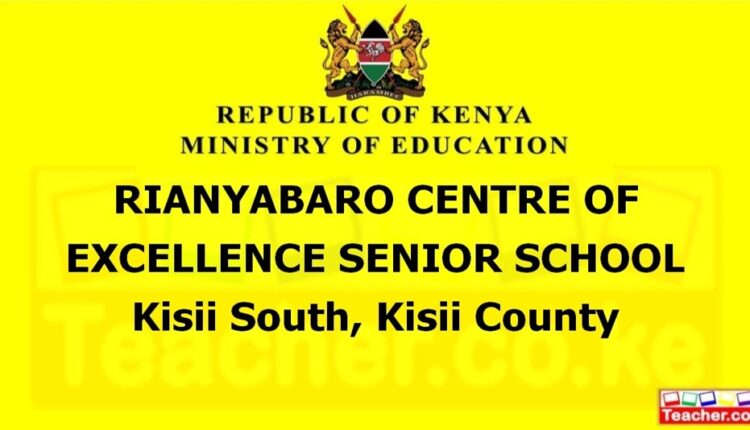 Rianyabaro Centre Of Excellence Senior School - Kisii