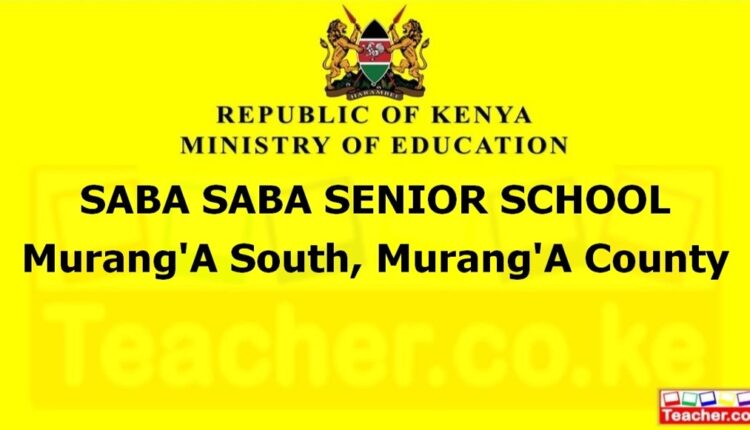Saba Saba Senior School - Muranga
