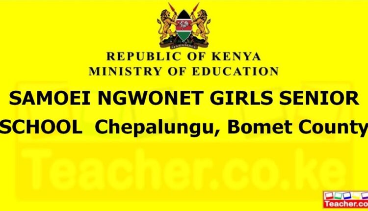 Samoei Ngwonet Girls Senior School - Bomet