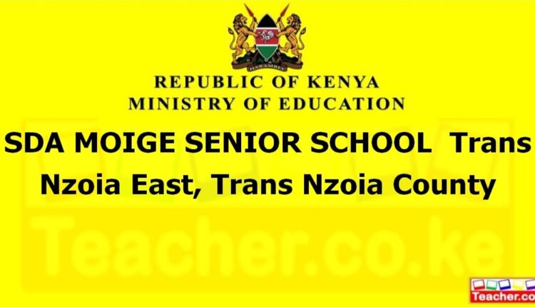 Sda Moige Senior School - Trans Nzoia