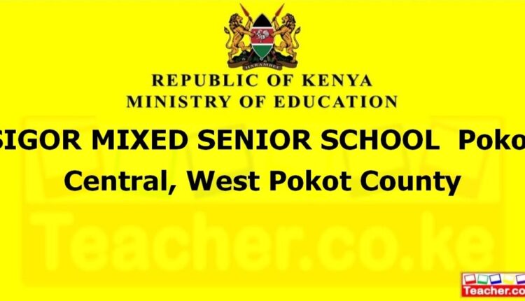Sigor Mixed Senior School - West Pokot
