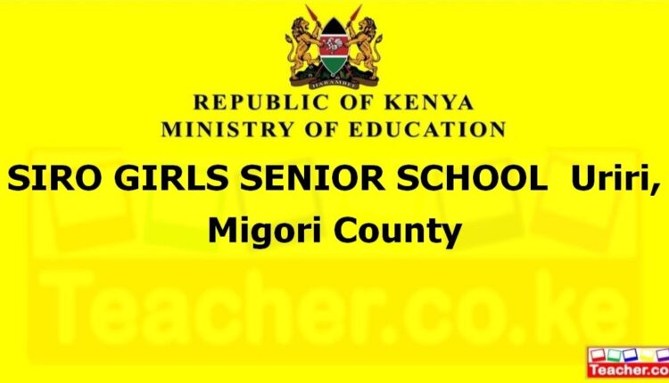 Siro Girls Senior School - Migori