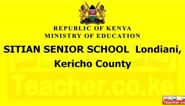 Sitian Senior School - Kericho
