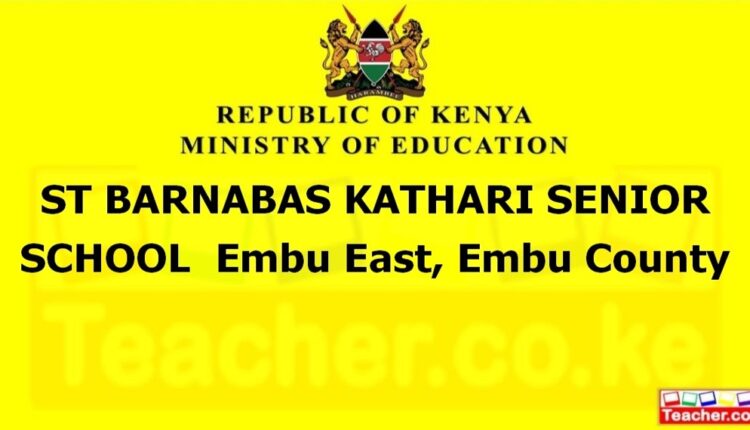 St Barnabas Kathari Senior School - Embu