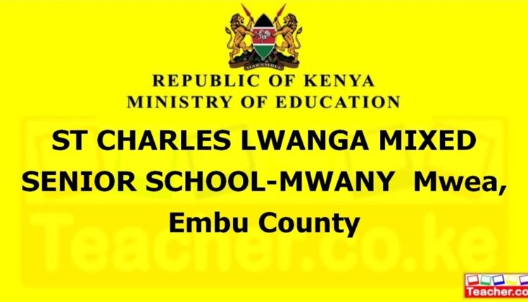 St Charles Lwanga Mixed Senior School-Mwany - Embu