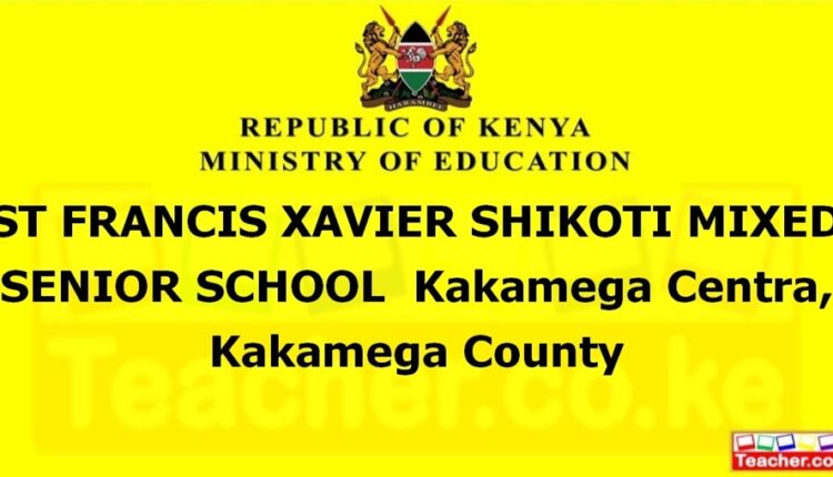 St Francis Xavier Shikoti Mixed Senior School - Kakamega