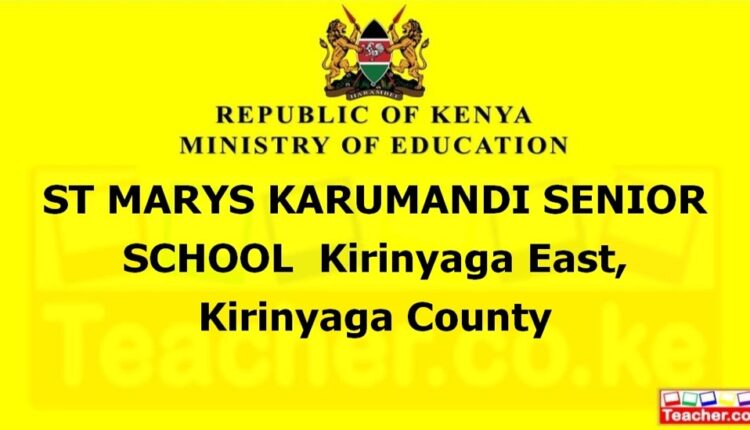St Marys Karumandi Senior School - Kirinyaga
