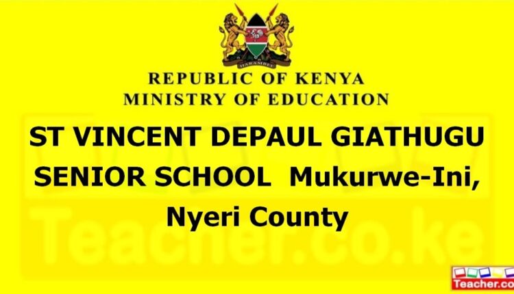 St Vincent Depaul Giathugu Senior School - Nyeri