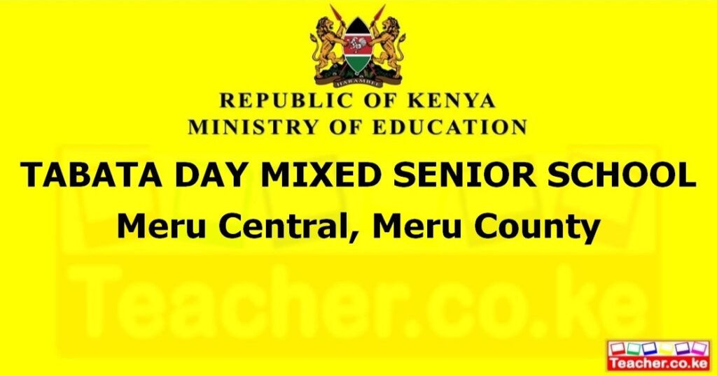 Tabata Day Mixed Senior School Meru Teacher co ke