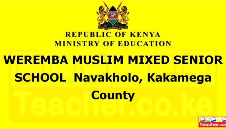 Weremba Muslim Mixed Senior School - Kakamega