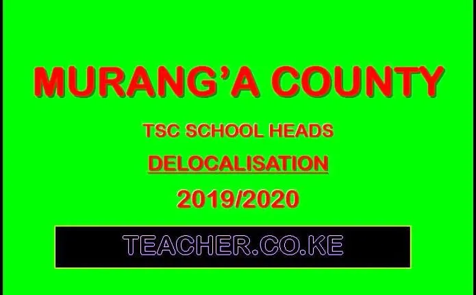 Muranga County Delocalisation List of Headteachers December 2019