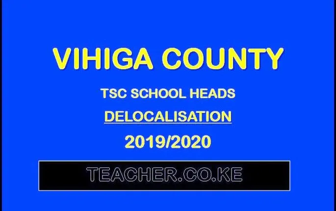 Vihiga County Delocalisation List of Headteachers December 2019