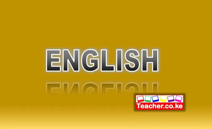 English Notes, English Topical Questions and Answers, KCSE English Revision, English Form 1, English Form 2, English Form 3, English Form 4, Notes, Exams,