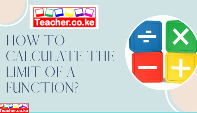 How To Calculate The Limit Of A Function?