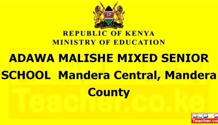 Adawa Malishe Mixed Senior School - Mandera