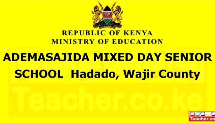 Ademasajida Mixed Day Senior School - Wajir