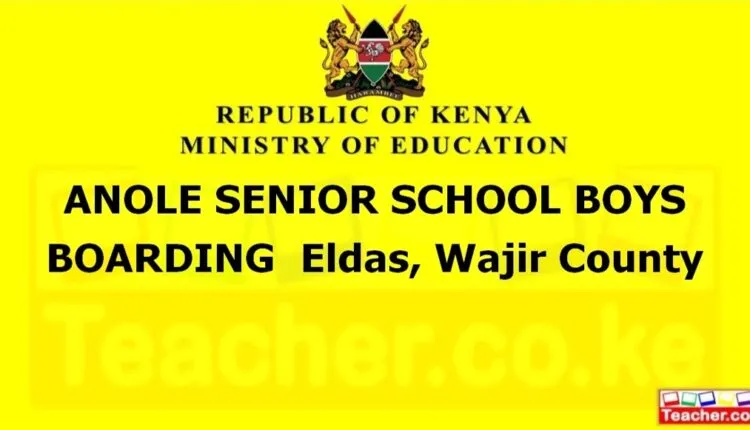 Anole Senior School Boys Boarding - Wajir