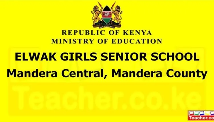 Elwak Girls Senior School - Mandera