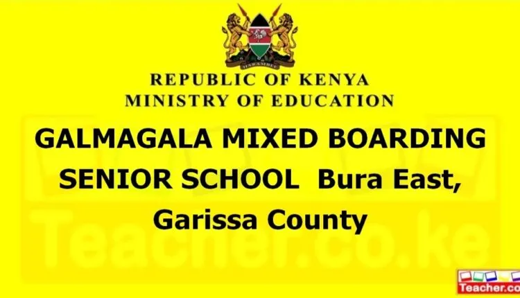Galmagala Mixed Boarding Senior School - Garissa