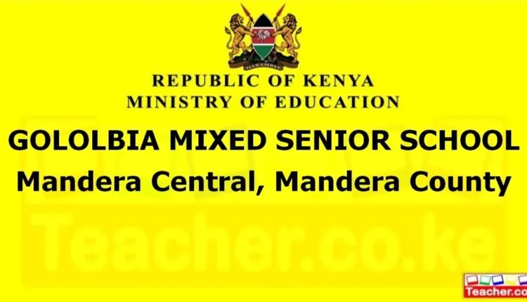 Gololbia Mixed Senior School - Mandera