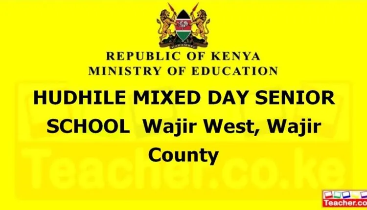Hudhile Mixed Day Senior School - Wajir