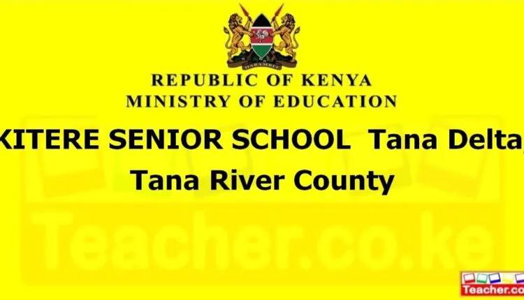 Kitere Senior School - Tana River