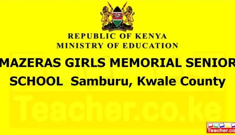 Mazeras Girls Memorial Senior School - Kwale