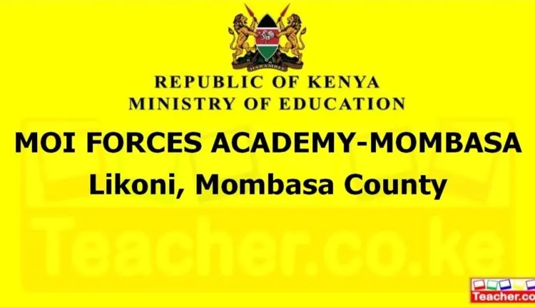 Moi Forces Academy-Mombasa - Mombasa