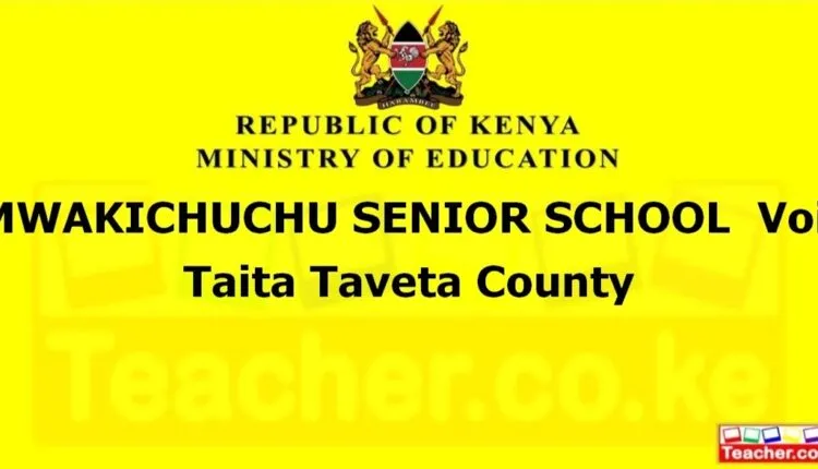 Mwakichuchu Senior School - Taita Taveta