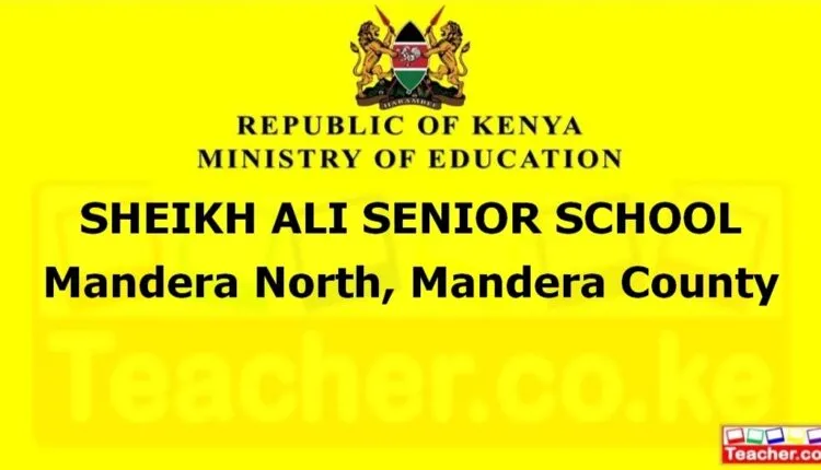 Sheikh Ali Senior School - Mandera
