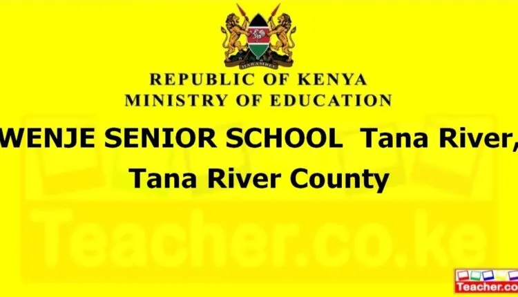 Wenje Senior School - Tana River