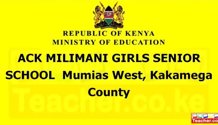 Ack Milimani Girls Senior School - Kakamega