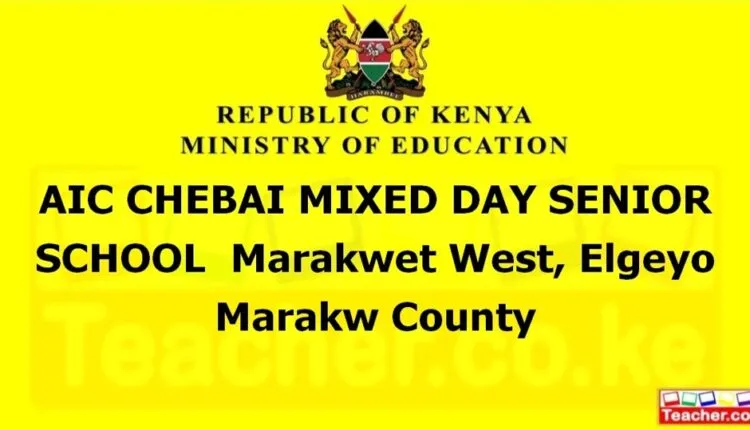 Aic Chebai Mixed Day Senior School - Elgeyo Marakw