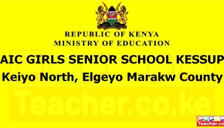 Aic Girls Senior School Kessup - Elgeyo Marakw