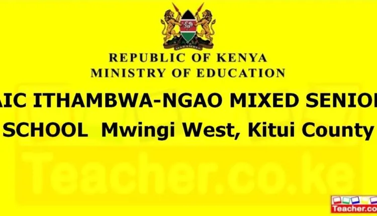 Aic Ithambwa-Ngao Mixed Senior School - Kitui