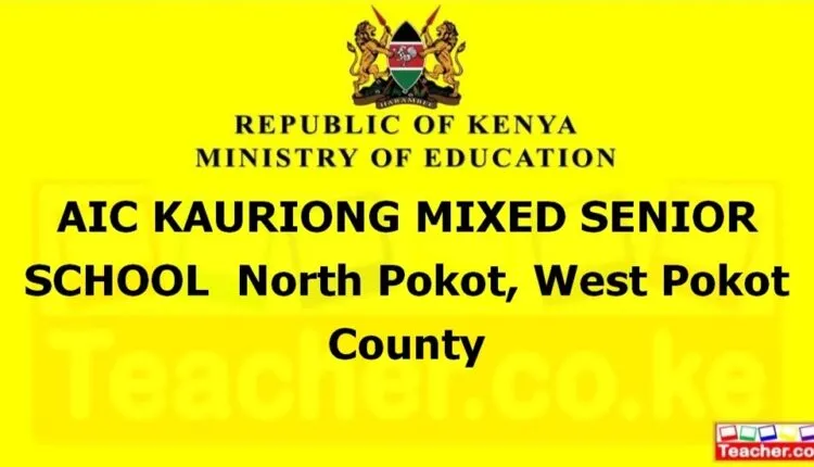 Aic Kauriong Mixed Senior School - West Pokot